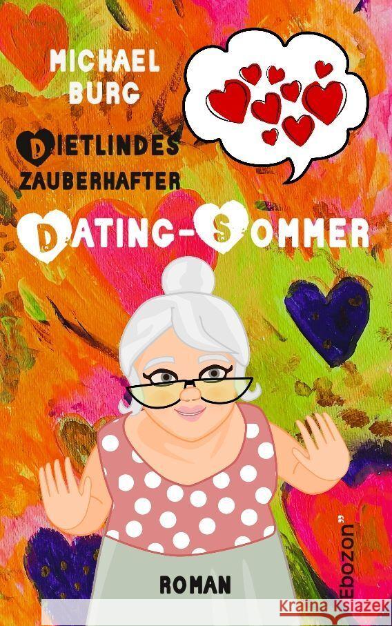 Dietlindes zauberhafter Dating-Sommer Burg, Michael 9783959638302 Ebozon Verlag - książka