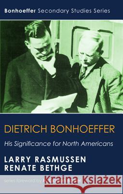 Dietrich Bonhoeffer Larry Rasmussen Renata Bethge 9781498220002 Wipf & Stock Publishers - książka