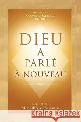Dieu a parl? ? nouveau (God Has Spoken Again - French Edition) Marshall Vian Summers Darlene Mitchell 9781942293064 New Knowledge Library - książka