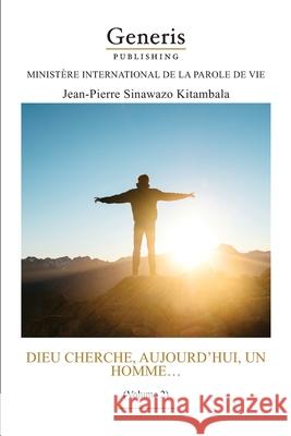 Dieu cherche, aujourd'hui, un homme... Jean-Pierre Sinawaz 9789975117463 Generis Publishing - książka