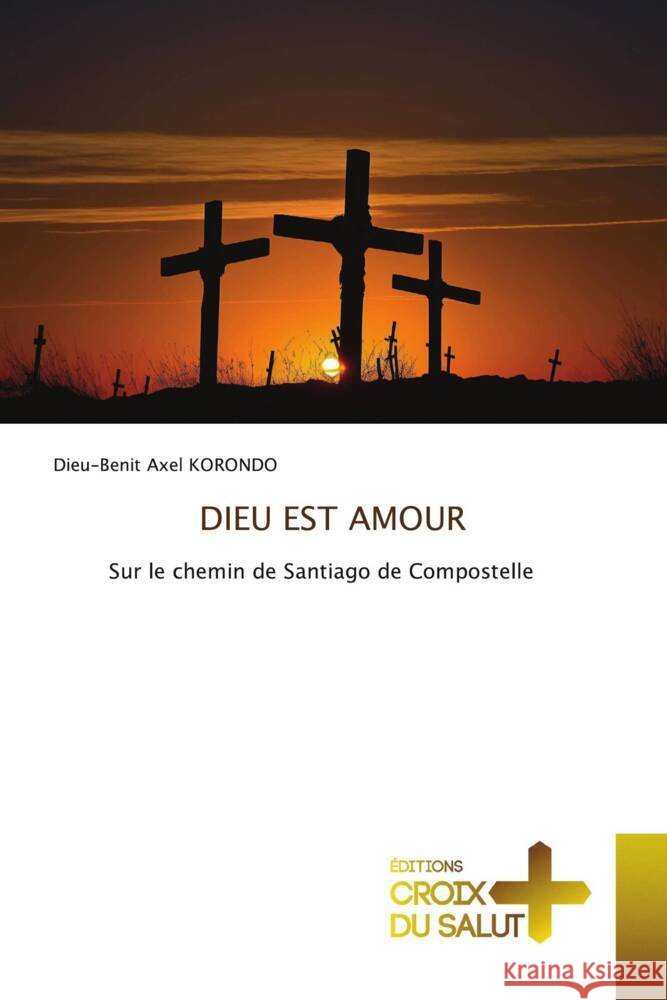 Dieu Est Amour Dieu-Benit Axel Korondo   9786203845631 International Book Market Service Ltd - książka