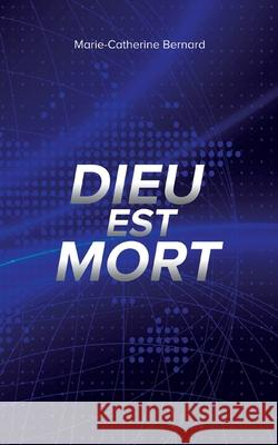 Dieu est mort Marie-Catherine Bernard 9782322540068 Bod - Books on Demand - książka