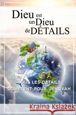 Dieu est un Dieu de Détails: Tous les détails comptent pour Jéhovah Timothe, Jean Andre 9789997046994 Gregory Domond - książka