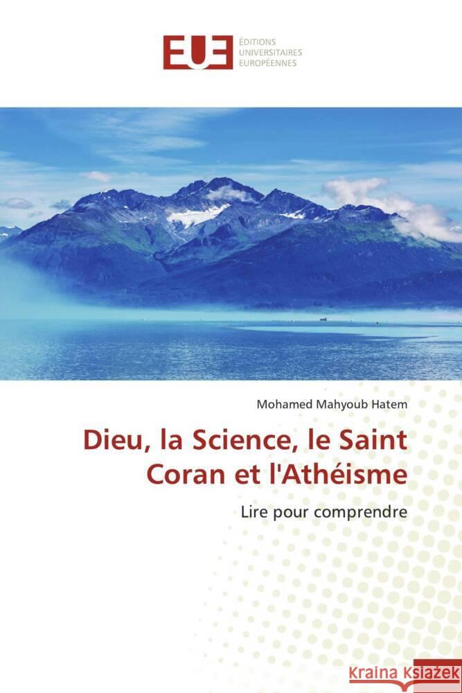 Dieu, la Science, le Saint Coran et l'Athéisme Hatem, Mohamed Mahyoub 9786138470809 Éditions universitaires européennes - książka