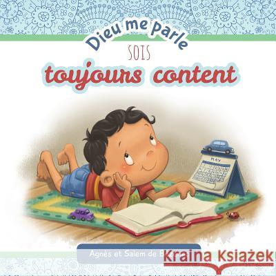 Dieu me parle Sois toujours Content Agnes De Bezenac, Salem De Bezenac, Agnes De Bezenac 9781623872557 Icharacter Limited - książka