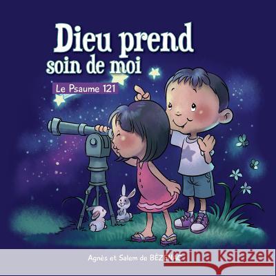 Dieu prend soin de moi: Le Psaume 121 De Bezenac, Agnes 9781623871567 Icharacter Limited - książka