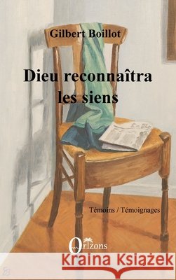 Dieu reconnaîtra les siens Boillot, Gilbert 9791030900606 Editions Orizons - książka