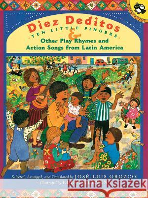 Diez Deditos and Other Play Rhymes and Action Songs from Latin America Jose-Luis Orozco Jose-Luis Orozco Elisa Kleven 9780142300879 Puffin Books - książka