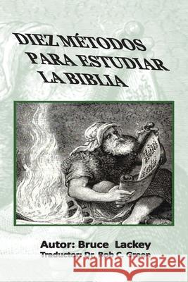 Diez Métodos Para Estudiar La Biblia Lackey, Bruce 9781734748161 Old Paths Publications, Incorporated - książka