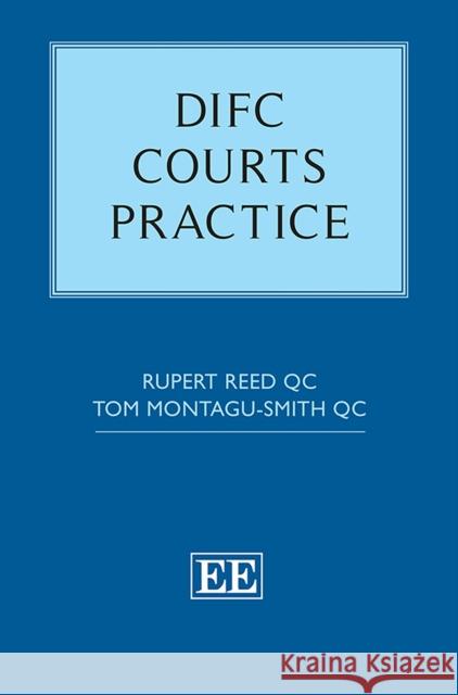 DIFC Courts Practice Rupert Reed Tom Montagu-Smith  9781788970211 Edward Elgar Publishing Ltd - książka