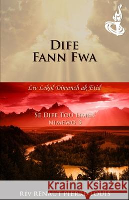 Dife Fann Fwa: T?ch Nimewo 3 Renaut Pierre-Louis 9781943381210 Peniel Haitian Baptist Church - książka