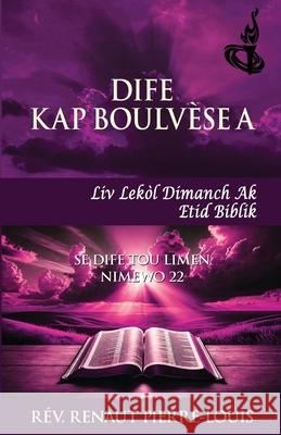 Dife Kap Boulvese a: Toch Nimewo 22 Renaut Pierre-Louis 9781943381418 Peniel Haitian Baptist Church - książka