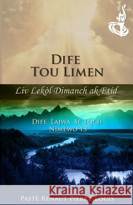 Dife Lajwa: Dife Tou Limen - Tòch Nimewo 13 Pierre-Louis, Renaut 9781943381104 Peniel Haitian Baptist Church - książka