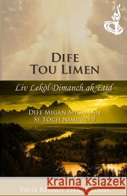 Dife Migan-Migan an: Dife Tou Limen - Tòch Nimewo 9 Pierre-Louis, Renaut 9781943381111 Peniel Haitian Baptist Church - książka