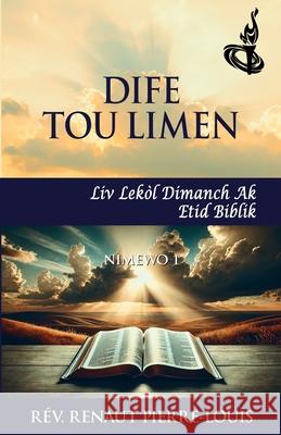 Dife Tou Limen an: Toch Nimewo 1 Renaut Pierre-Louis 9781943381425 Peniel Haitian Baptist Church - książka