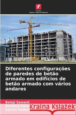 Diferentes configuracoes de paredes de betao armado em edificios de betao armado com varios andares Balaji Sawant Reshma Karad Sachin Kadam 9786206032687 Edicoes Nosso Conhecimento - książka