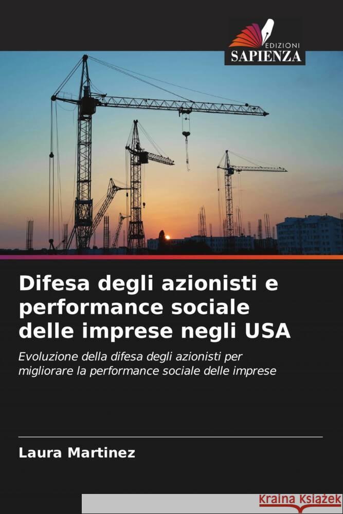 Difesa degli azionisti e performance sociale delle imprese negli USA Martínez, Laura 9786206393863 Edizioni Sapienza - książka