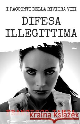 Difesa Illegittima Francesco Zampa 9781097611195 Independently Published - książka