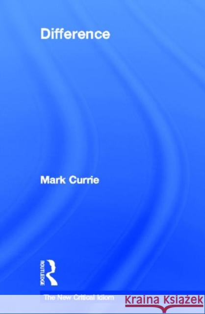 Difference Mark Currie 9780415222211 Routledge - książka