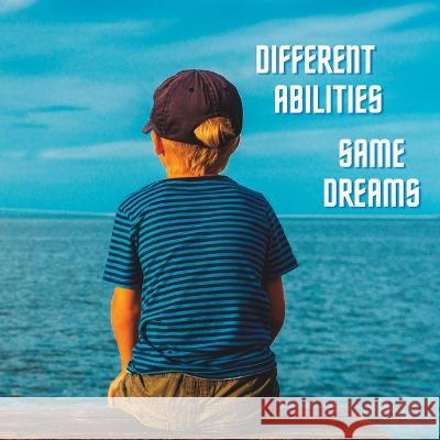Different Abilities...Same Dreams Ellen R Graham   9798392834761 Independently Published - książka