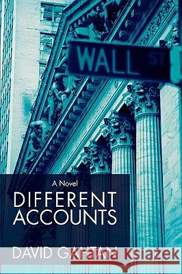 Different Accounts David Gahtan 9780595488186 IUNIVERSE.COM - książka