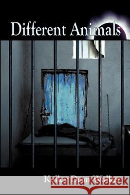 Different Animals Kelley Dean Walker 9780595381562 iUniverse - książka