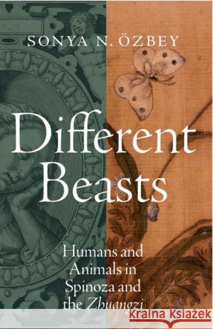 Different Beasts: Humans and Animals in Spinoza and the Zhuangzi Sonya N. (Associate Professor of Chinese Philosophy, Associate Professor of Chinese Philosophy, University of Michigan) 9780197841013 Oxford University Press - książka