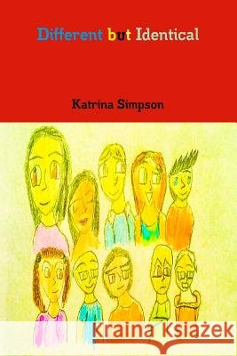 Different But Identical Katrina Simpson 9781312837829 Lulu.com - książka