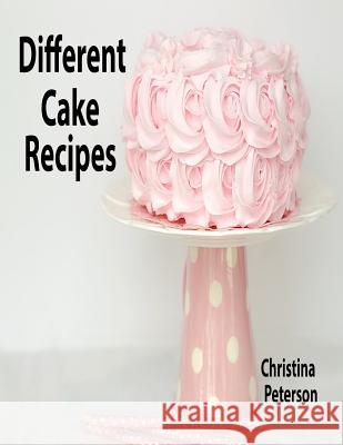 Different Cake Recipes: 35 desserrt recipes, After each title us space for comments Peterson, Christina 9781790586387 Independently Published - książka