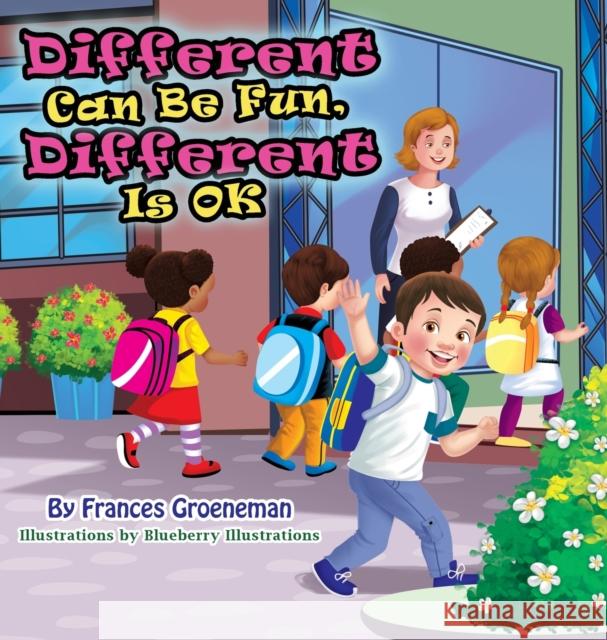 Different Can Be Fun, Different Is OK  9780578978093 Frances Groeneman - książka