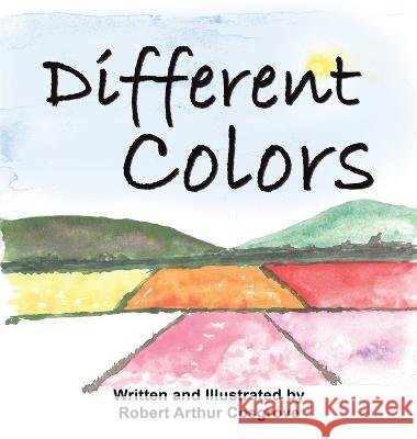 Different Colors Robert Arthur Cosgrove   9781665747158 Archway Publishing - książka