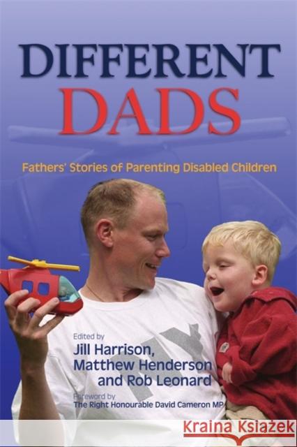 Different Dads: Fathers' Stories of Parenting Disabled Children Harrison, Jill 9781843104544 Jessica Kingsley Publishers - książka