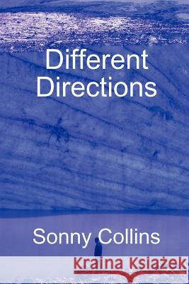 Different Directions Sonny Collins 9780578020877 Prairie Moon Publications - książka