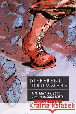 Different Drummers: Military Culture and Its Discontents Tuleja, Tad 9781607329428 Utah State University Press - książka