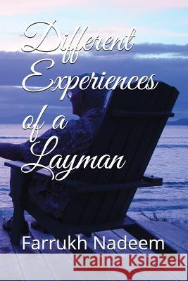 Different Experiences of a Layman Farrukh Nadeem 9781717705204 Independently Published - książka