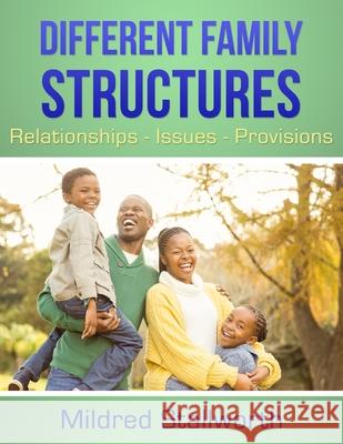 Different Family Structures: Relationships- Issues - Provisions Mildred Stallworth 9781091854031 Independently Published - książka