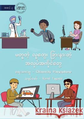 Different People, Different Jobs - မတူတဲ့ လူတွေ၊ ခြား& Panyaphone, Chanmaly 9781922780232 Library for All - książka