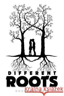 Different Roots Kourtney Cain 9781984535429 Xlibris Us - książka