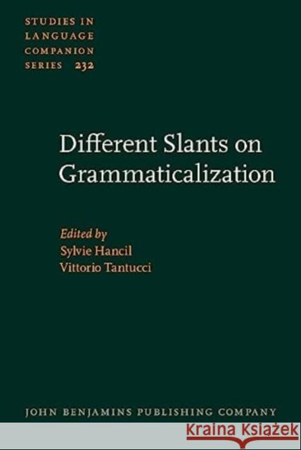 Different Slants on Grammaticalization  9789027213754 John Benjamins Publishing Co - książka