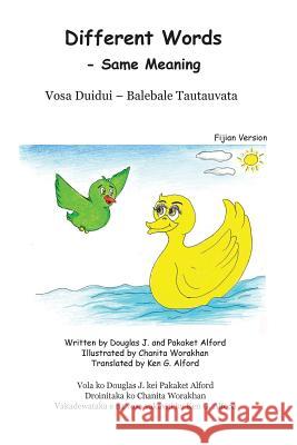 Different Words - Same Meaning Fijian Trade Version Douglas J. Alford Pakaket Alford Chanita Worakhan 9781500691202 Createspace - książka