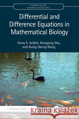 Differential and Difference Equations in Mathematical Biology Wang, Xiang-Sheng 9781032750248 CRC Press - książka