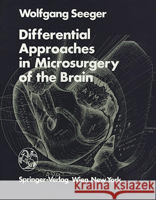 Differential Approaches in Microsurgery of the Brain W. Seeger W. Mann 9783211818572 Springer - książka