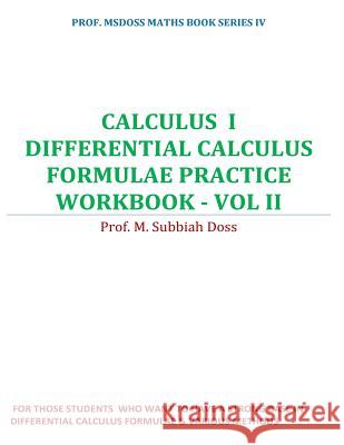 Differential Calculus Formulae Practice Workbook: Calculus I Subbiahdoss M 9781545496404 Createspace Independent Publishing Platform - książka