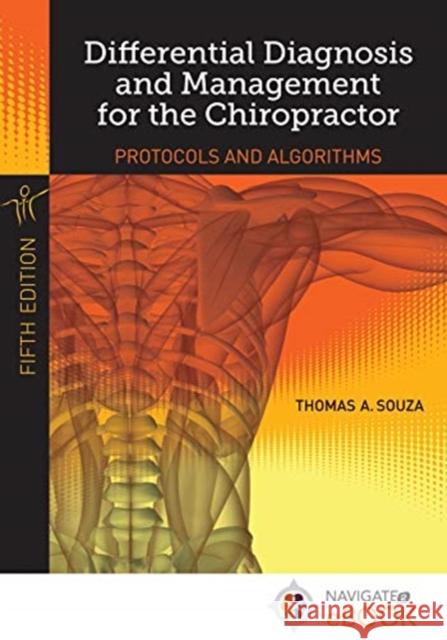 Differential Diagnosis and Management for the Chiropractor Thomas A. Souza 9781284457001 Jones & Bartlett Publishers - książka
