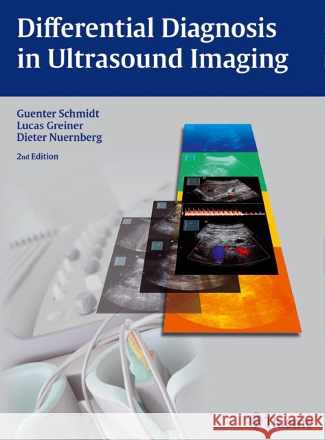 Differential Diagnosis in Ultrasound Imaging Gunter Schmidt 9783131318923 Thieme Medical Publishers - książka