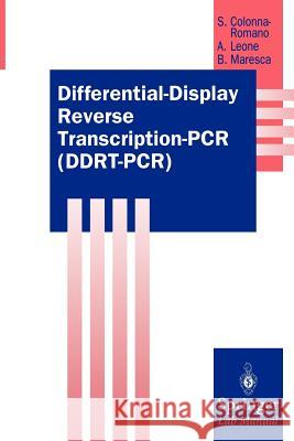 Differential-Display Reverse Transcription-PCR (Ddrt-Pcr) Colonna-Romano, Sergio 9783540632979 Springer - książka