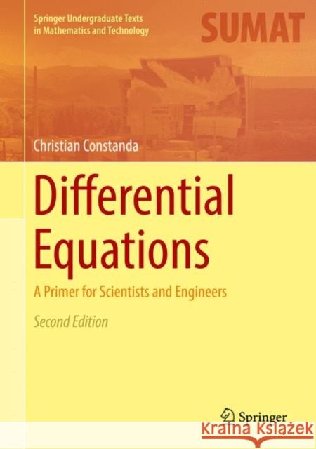 Differential Equations: A Primer for Scientists and Engineers Constanda, Christian 9783319502236 Springer International Publishing AG - książka