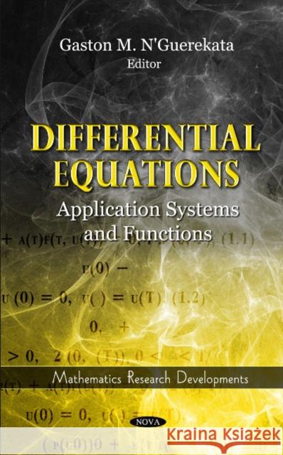 Differential Equations: Application Systems & Functions Gaston M N'Guerekata, Ph.D. 9781613240915 Nova Science Publishers Inc - książka