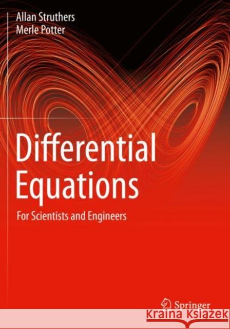 Differential Equations: For Scientists and Engineers Allan Struthers Merle Potter 9783030205089 Springer - książka