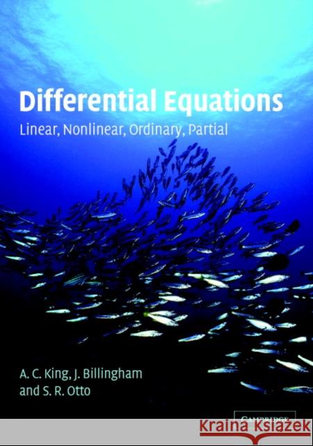 Differential Equations: Linear, Nonlinear, Ordinary, Partial King, A. C. 9780521016872  - książka